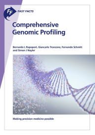 Title: Fast Facts: Comprehensive Genomic Profiling: Making precision medicine possible, Author: B.L. Rapoport