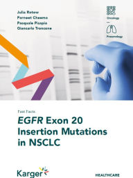 Title: Fast Facts: EGFR Exon 20 Insertion Mutations in NSCLC, Author: J. Rotow