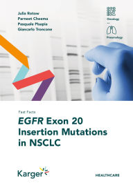 Title: Fast Facts: EGFR Exon 20 Insertion Mutations in NSCLC, Author: Julia Rotow