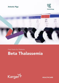 Title: Fast Facts for Patients: Beta Thalassemia, Author: Antonio Piga
