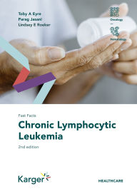Title: Fast Facts: Chronic Lymphocytic Leukemia, Author: Toby A. Eyre