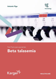 Title: Fast Facts para pacientes: Beta talasemia, Author: Antonio Piga