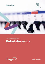 Title: Fast Facts per pazienti: Beta-talassemia, Author: Antonio Piga