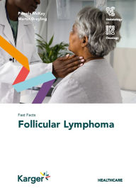 Title: Fast Facts: Follicular Lymphoma, Author: Pamela McKay