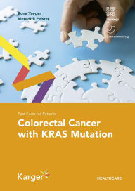 Title: Fast Facts for Patients: Colorectal Cancer with KRAS Mutation, Author: Rona Yaeger