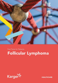 Title: Fast Facts for Patients: Follicular Lymphoma, Author: S. Karger AG