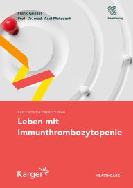 Title: Fast Facts für Patient*innen: Leben mit Immunthrombozytopenie, Author: Frank Grieser