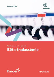 Title: Fast Facts pour les patients: Bêta-thalassémie, Author: Antonio Piga