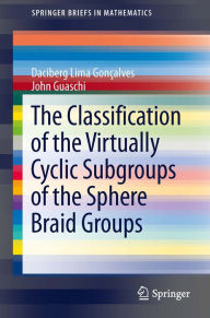 Title: The Classification of the Virtually Cyclic Subgroups of the Sphere Braid Groups, Author: Daciberg Lima Goncalves