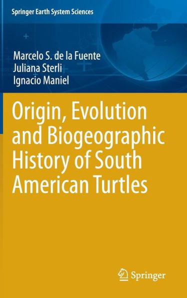 Origin, Evolution and Biogeographic History of South American Turtles