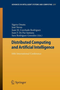 Title: Distributed Computing and Artificial Intelligence: 10th International Conference, Author: Sigeru Omatu