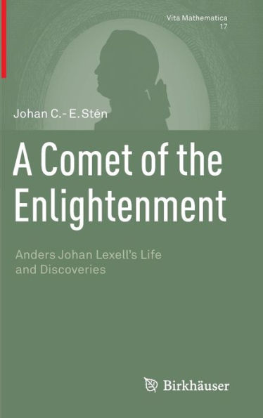 A Comet of the Enlightenment: Anders Johan Lexell's Life and Discoveries