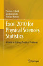 Excel 2010 for Physical Sciences Statistics: A Guide to Solving Practical Problems