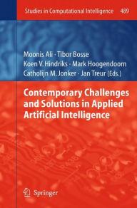 Title: Contemporary Challenges and Solutions in Applied Artificial Intelligence, Author: Moonis Ali