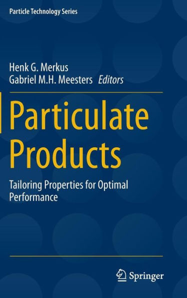 Particulate Products: Tailoring Properties for Optimal Performance