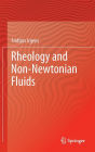 Rheology and Non-Newtonian Fluids / Edition 1