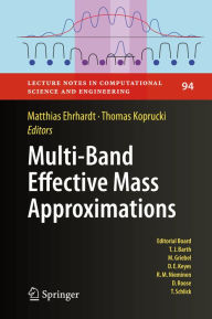 Title: Multi-Band Effective Mass Approximations: Advanced Mathematical Models and Numerical Techniques, Author: Matthias Ehrhardt