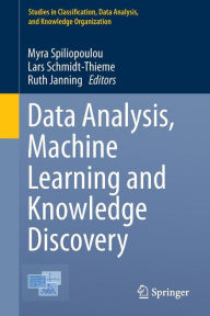 Title: Data Analysis, Machine Learning and Knowledge Discovery, Author: Myra Spiliopoulou