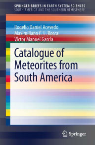 Title: Catalogue of Meteorites from South America, Author: Rogelio Daniel Acevedo