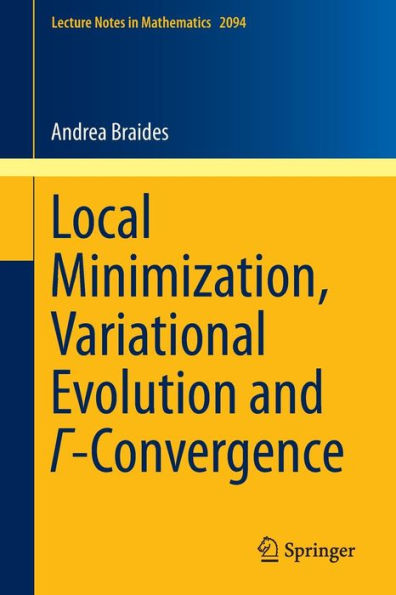 Local Minimization, Variational Evolution and ?-Convergence