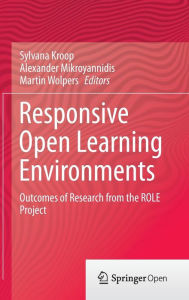 Title: Responsive Open Learning Environments: Outcomes of Research from the ROLE Project, Author: Sylvana Kroop
