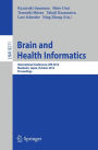 Brain and Health Informatics: International Conference, BHI 2013, Maebashi, Japan, October 29-31, 2013. Proceedings