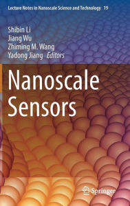 Title: Nanoscale Sensors, Author: Shibin Li