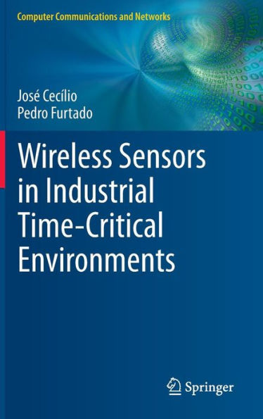 Wireless Sensors in Industrial Time-Critical Environments