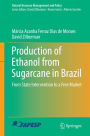 Production of Ethanol from Sugarcane in Brazil: From State Intervention to a Free Market