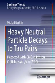 Title: Heavy Neutral Particle Decays to Tau Pairs: Detected with CMS in Proton Collisions at \sqrt{s} = 7TeV, Author: Michail Bachtis
