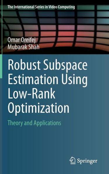 Robust Subspace Estimation Using Low-Rank Optimization: Theory and Applications