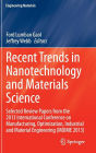 Recent Trends in Nanotechnology and Materials Science: Selected Review Papers from the 2013 International Conference on Manufacturing, Optimization, Industrial and Material Engineering (MOIME 2013)