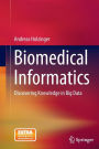Biomedical Informatics: Discovering Knowledge in Big Data