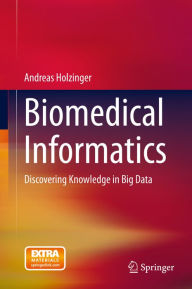 Title: Biomedical Informatics: Discovering Knowledge in Big Data, Author: Andreas Holzinger