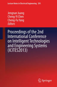 Title: Proceedings of the 2nd International Conference on Intelligent Technologies and Engineering Systems (ICITES2013), Author: Jengnan Juang
