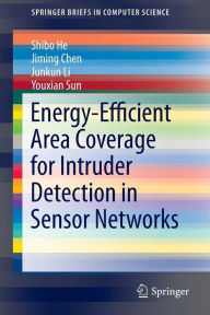 Title: Energy-Efficient Area Coverage for Intruder Detection in Sensor Networks, Author: Shibo He