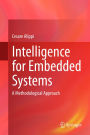 Intelligence for Embedded Systems: A Methodological Approach