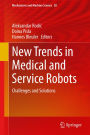 New Trends in Medical and Service Robots: Challenges and Solutions