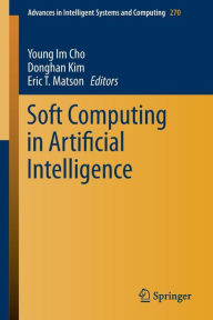 Title: Soft Computing in Artificial Intelligence, Author: Young Im Cho