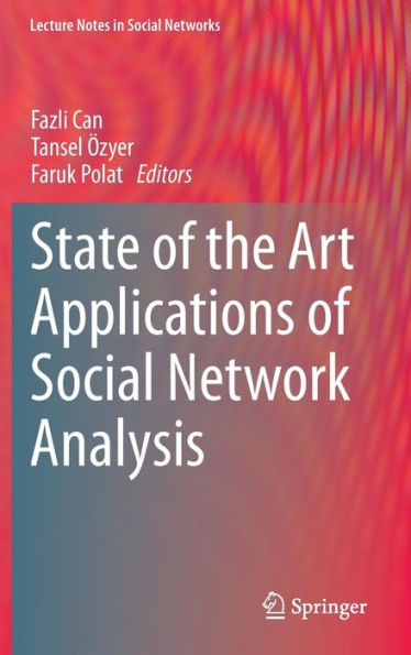 State of the Art Applications of Social Network Analysis