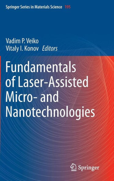 Fundamentals of Laser-Assisted Micro- and Nanotechnologies