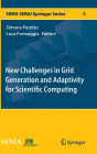 New Challenges in Grid Generation and Adaptivity for Scientific Computing