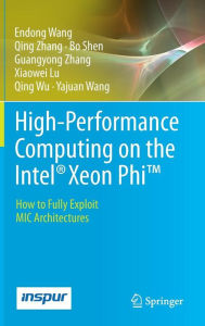 Title: High-Performance Computing on the Intel® Xeon PhiT: How to Fully Exploit MIC Architectures, Author: Endong Wang