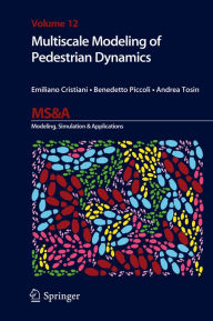 Title: Multiscale Modeling of Pedestrian Dynamics, Author: Emiliano Cristiani