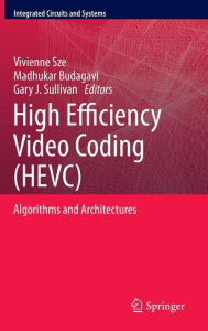 Title: High Efficiency Video Coding (HEVC): Algorithms and Architectures, Author: Vivienne Sze