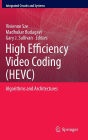 High Efficiency Video Coding (HEVC): Algorithms and Architectures