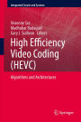 High Efficiency Video Coding (HEVC): Algorithms and Architectures