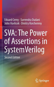 Title: SVA: The Power of Assertions in SystemVerilog, Author: Eduard Cerny