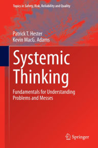 Title: Systemic Thinking: Fundamentals for Understanding Problems and Messes, Author: Patrick T. Hester