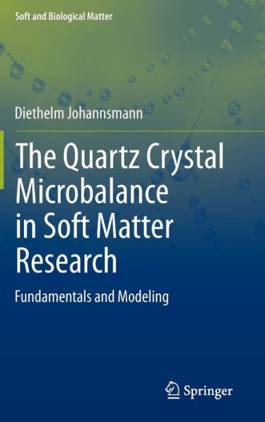 The Quartz Crystal Microbalance in Soft Matter Research: Fundamentals and Modeling